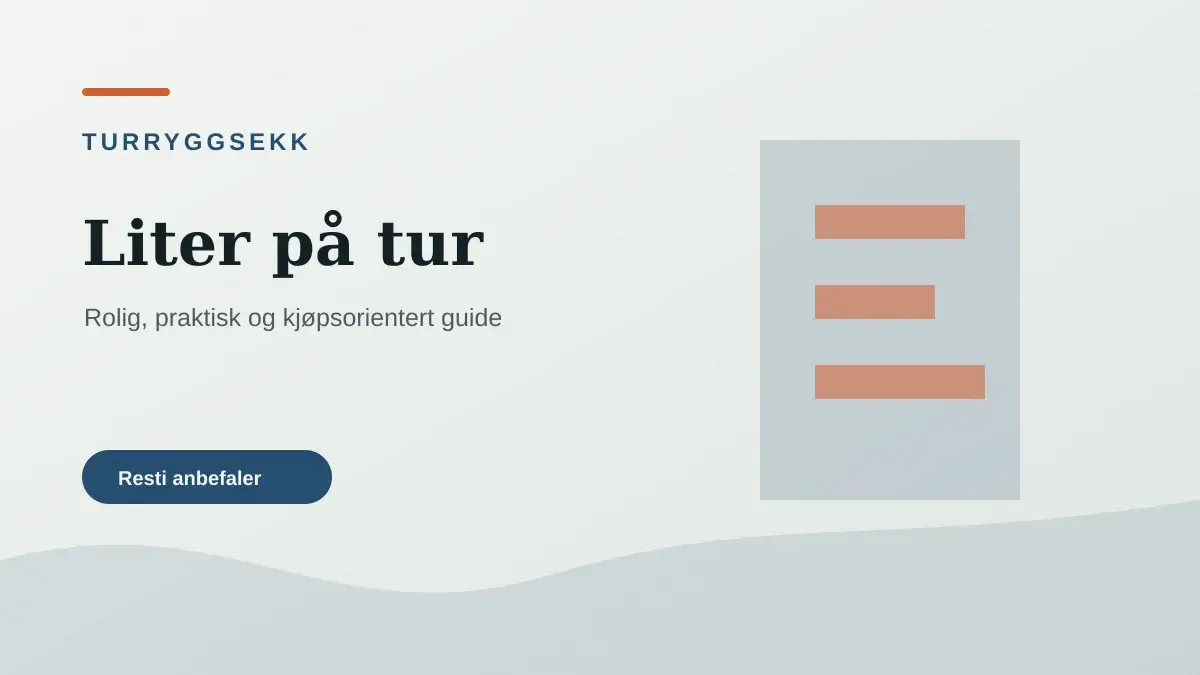 Liter på tur illustrert som turryggsekk hos Ryggsekkoversikt